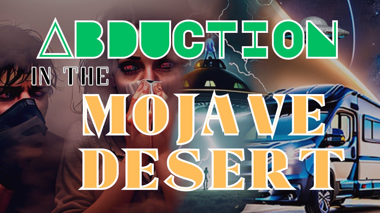 Abduction in the Mojave Desert