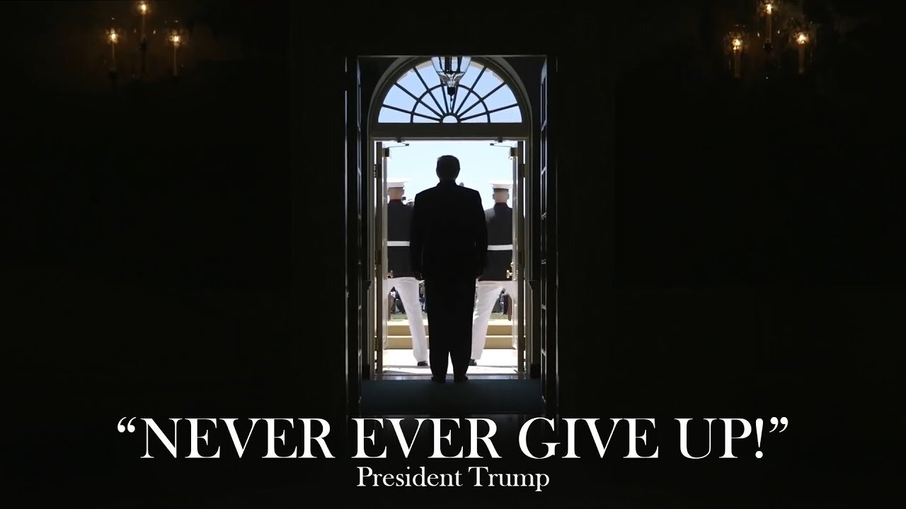 NEVER GIVE UP! - President Donald J. Trump