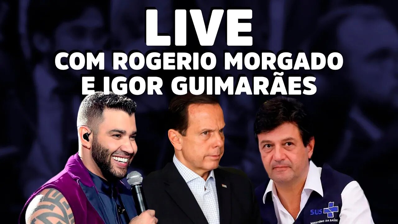 Gusttavo Lima, demissão do Mandetta e Ditadoria | feat. Rogerio Morgado e Igor Guimarães