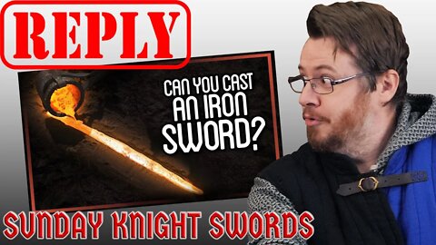 REPLY to How To Make Everything - Can you cast an iron sword? | SUNDAY KNIGHT SWORDS