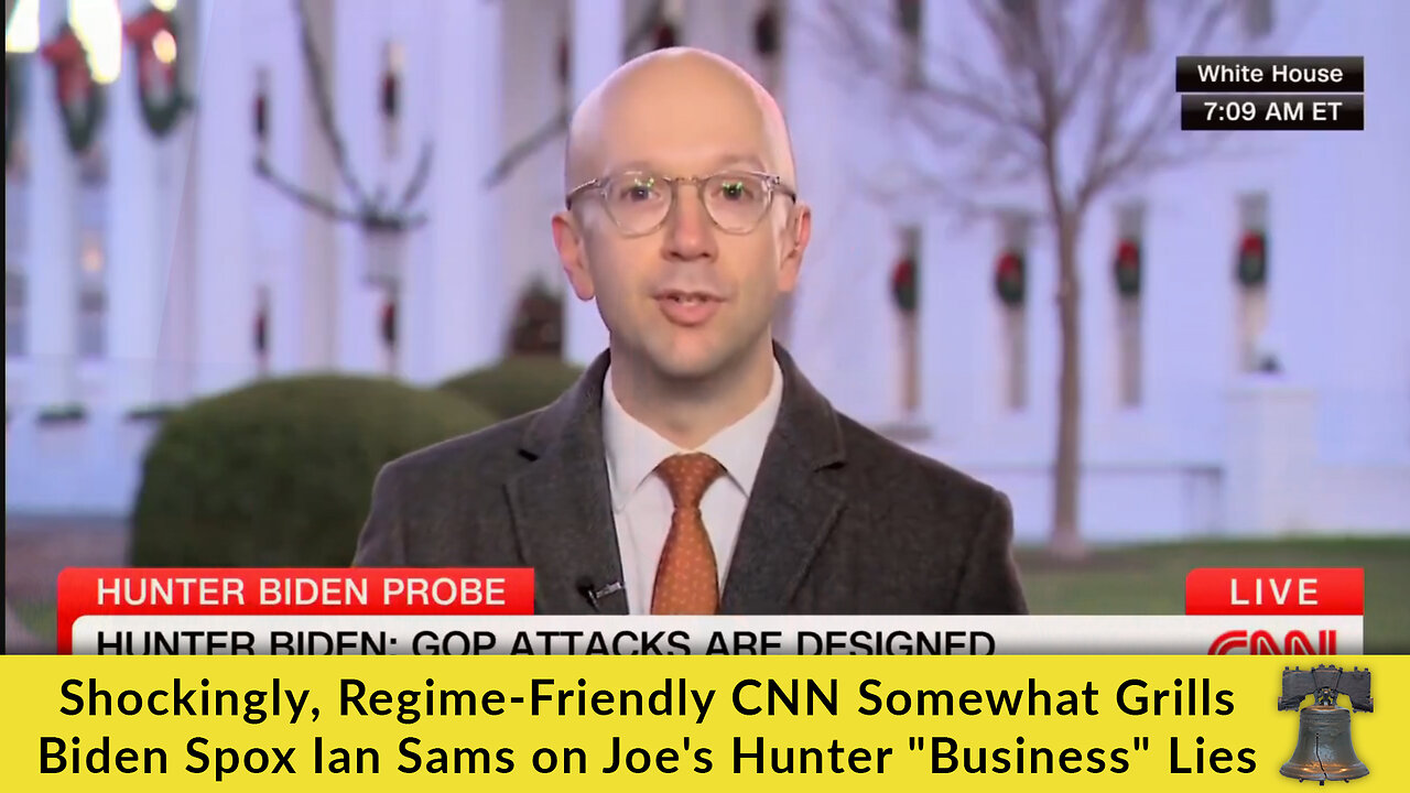 Shockingly, Regime-Friendly CNN Somewhat Grills Biden Spox Ian Sams on Joe's Hunter "Business" Lies