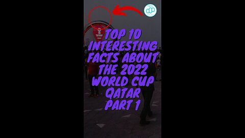 Top 10 Interesting Facts About The 2022 World Cup Qatar Part 1