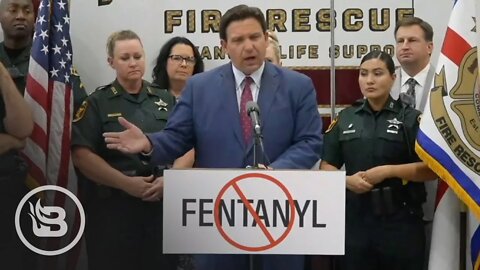 DeSantis Drops NUKE on Fentanyl Traffickers While Biden Admin Does Nothing