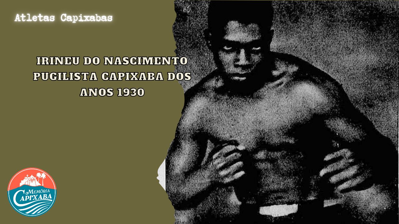 Irineu do Nascimento (Pugilista Capixaba dos anos 1930)