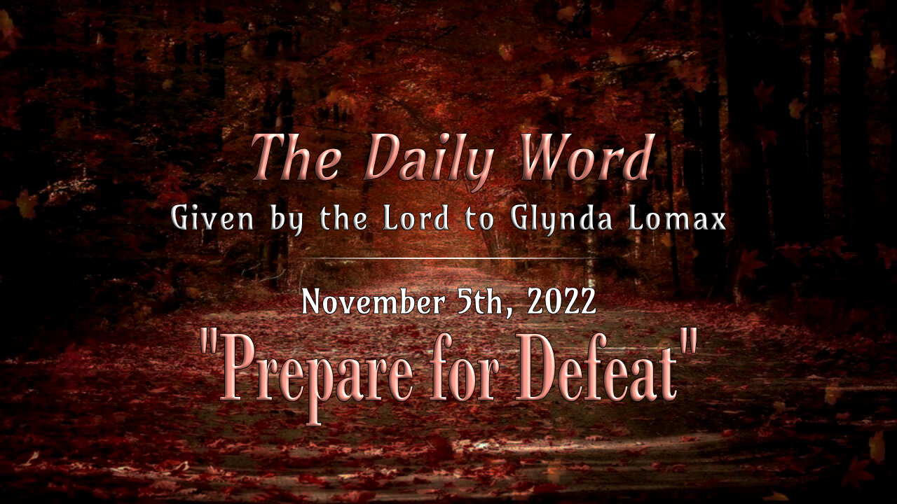 Daily Word * 11.5.2022 * Prepare for Defeat