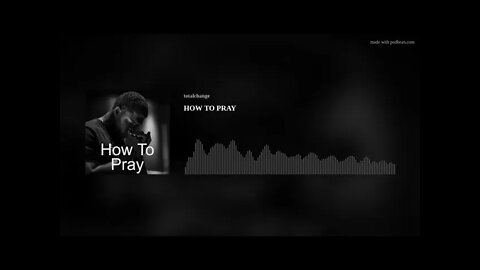 HOW TO PRAY