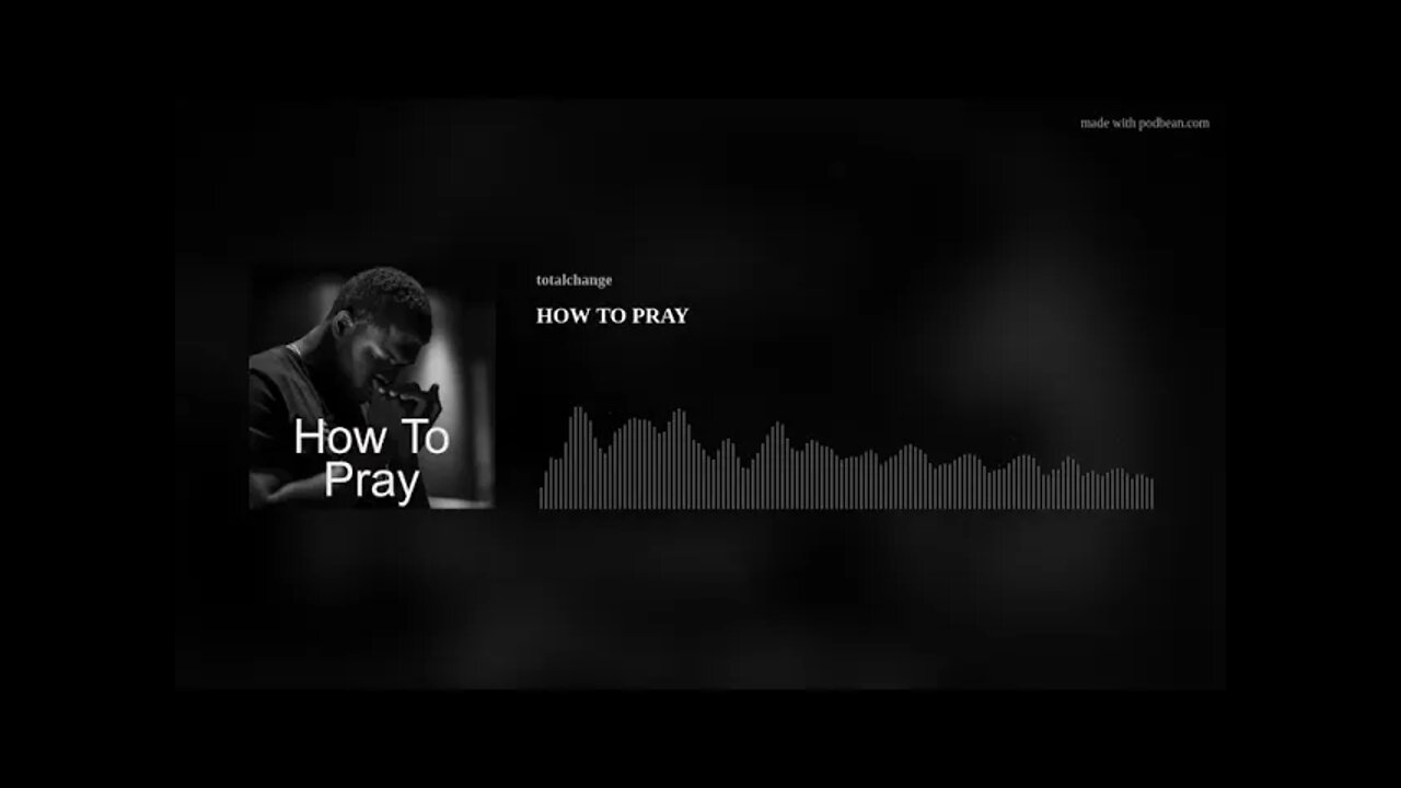 HOW TO PRAY