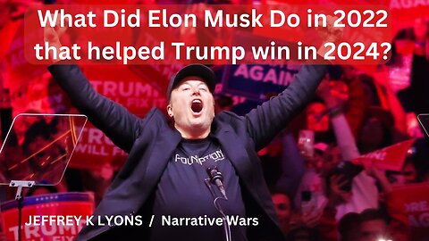 What Did Elon Musk do in 2022 That Affected the 2024 Election?