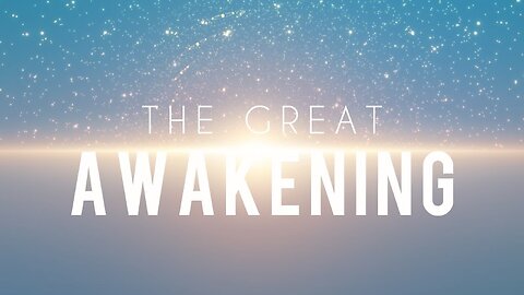 THE GREAT AWAKENING PART 62