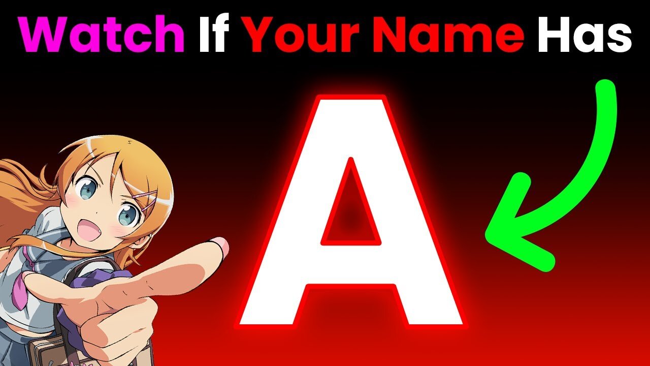 Watch This If Your Name Has The Letter 'A' In It... (Hurry Up!)