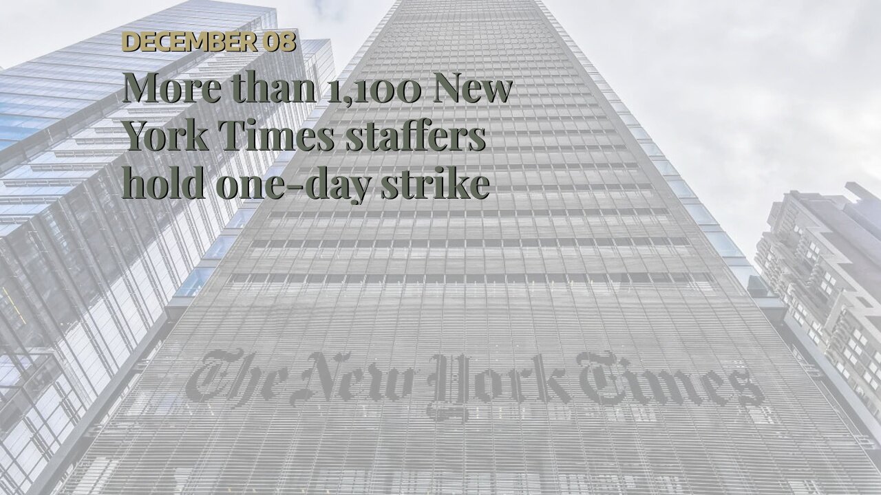 More than 1,100 New York Times staffers hold one-day strike