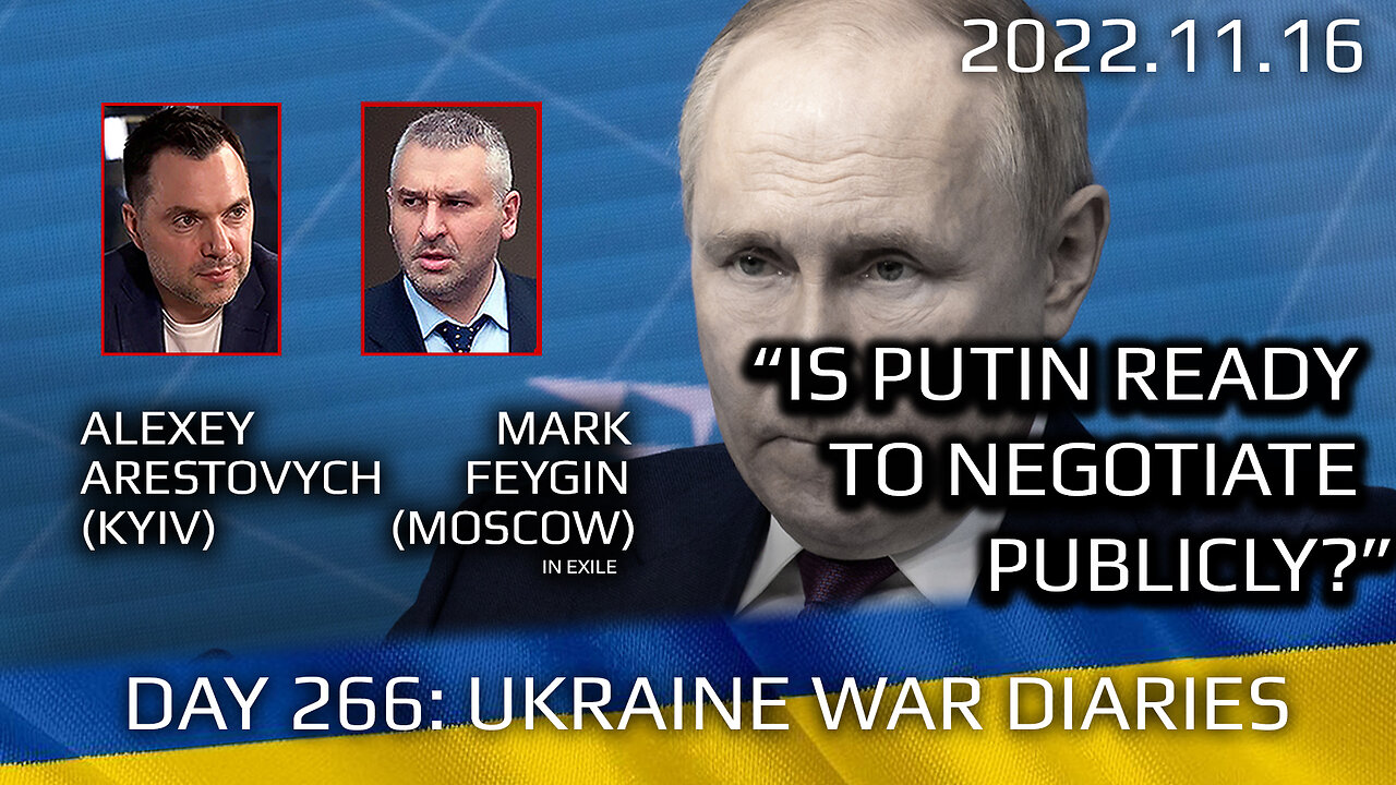 War Day 266: war diaries w/Advisor to Ukraine President, Intel Officer @Alexey Arestovych & #Feygin