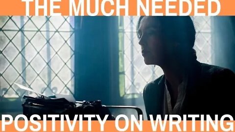 The Much Needed Positivity On Writing - Writing Today | S03 E07