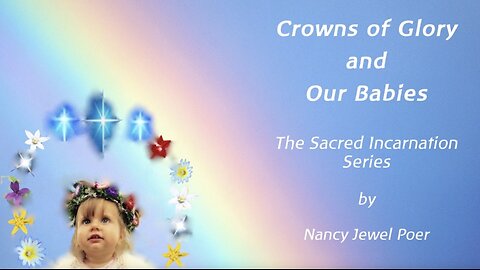 Crowns of Glory and Our Babies