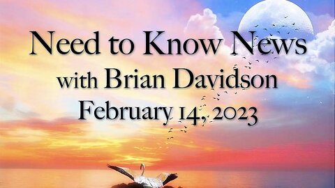 Need to Know News (14 February 2023) with Brian Davidson