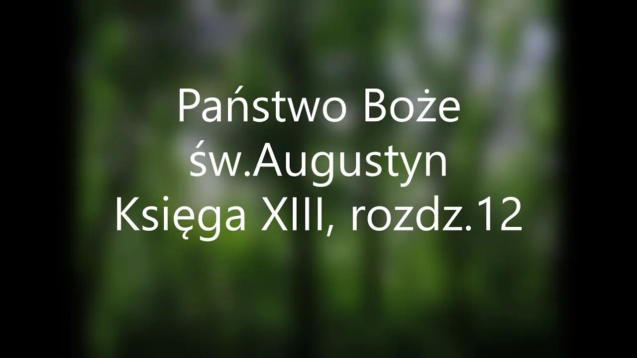 Państwo Boże -św.Augustyn Księga XIII, rozdz.12