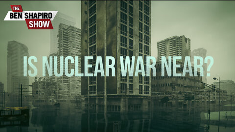 Biden Admits We’re On The Brink Of Nuclear Armageddon | Ep. 1588