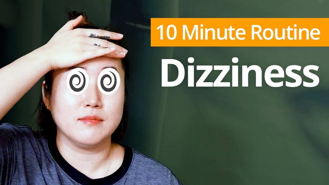 DIZZINESS Exercises | 10 Minute Daily Routines