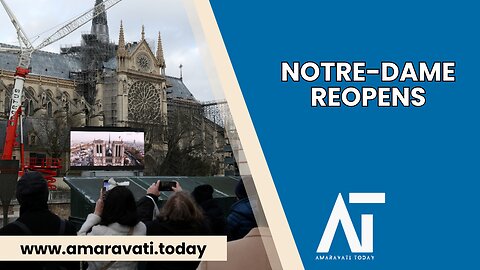 Notre Dame Reopens After 5 Years A Historic Moment in Paris | Amaravati Today