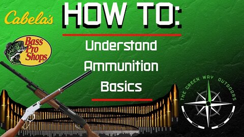 Ammunition Basics - How To - Outdoor Education Series