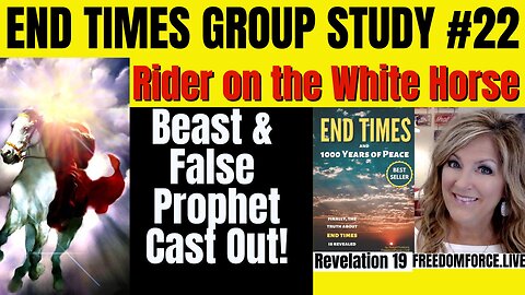 End Times Group Study #22 - Beast Cast Out! 10-23-24