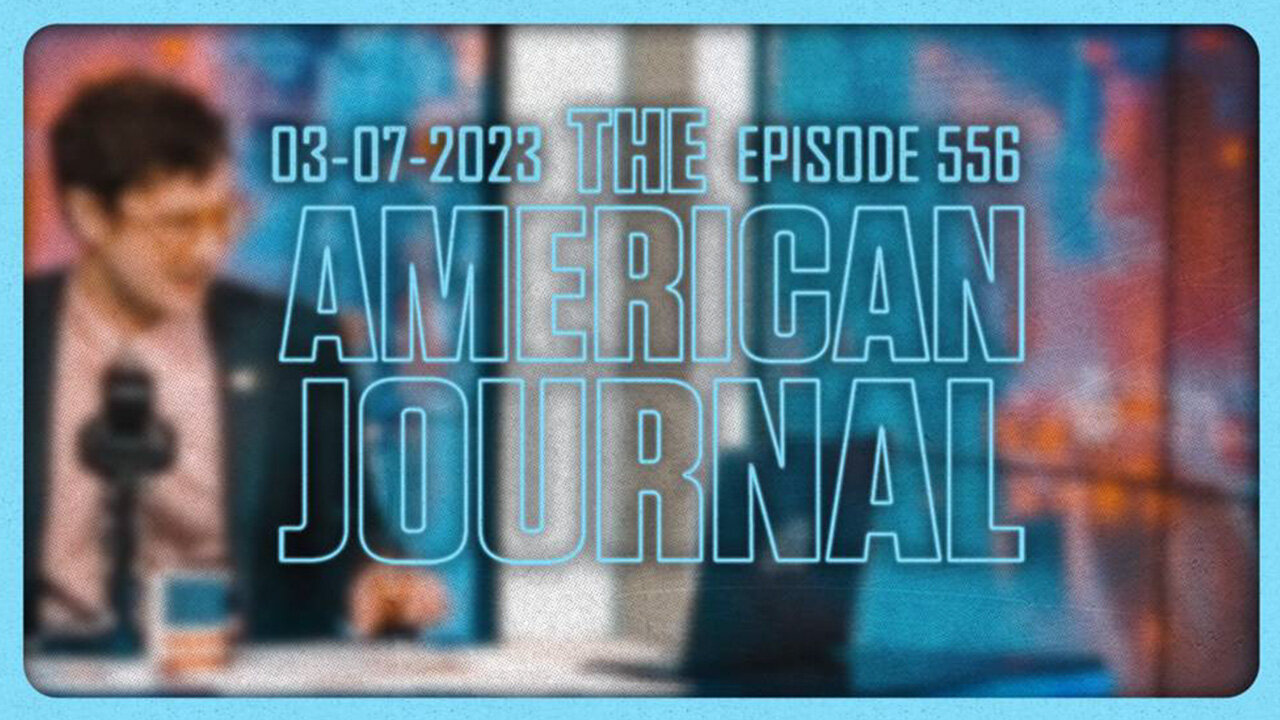 The American Journal - FULL SHOW - 03/07/2023