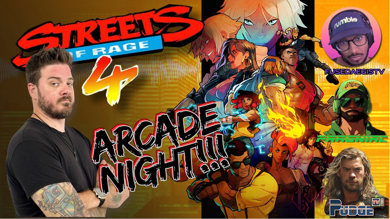 🟢LIVE- STREETS OF RAGE 4 ARCADE NIGHT w/ the boys!! | FusedAegis, PudgeTV, Fragniac!!!!!