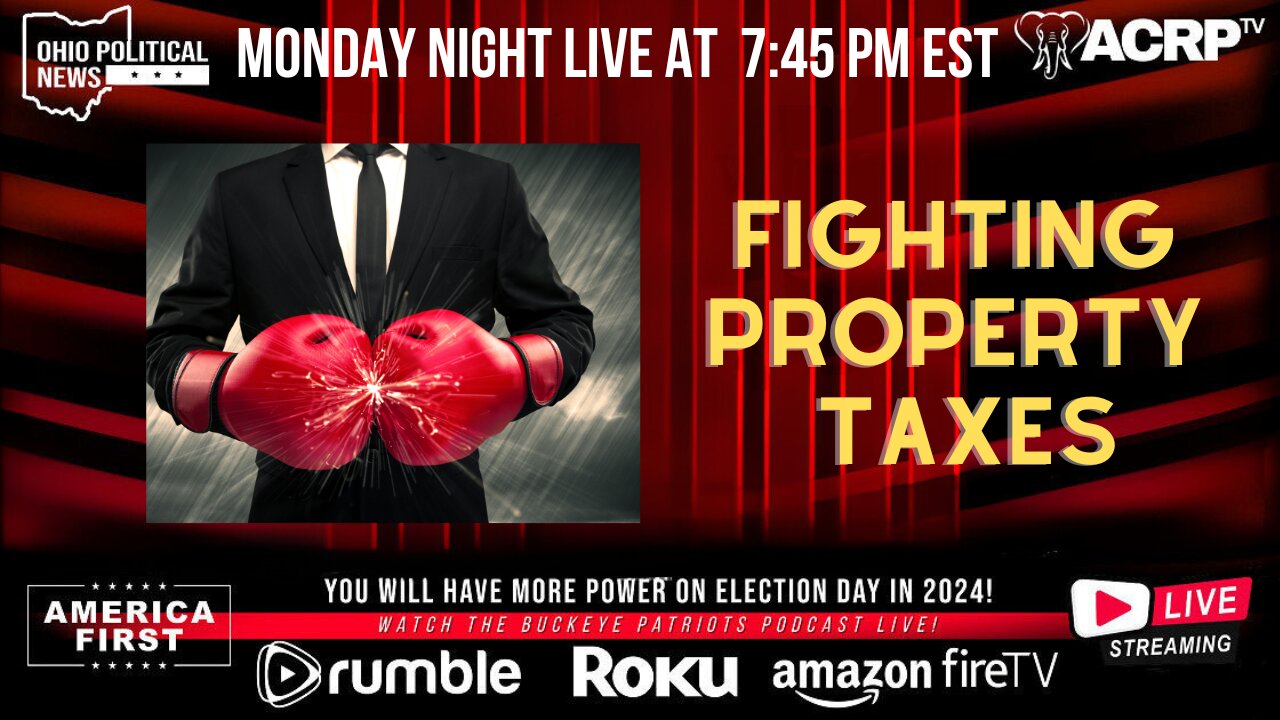 Fighting Property Taxes | Buckeye Patriots Podcast | LIVE 7:45pm