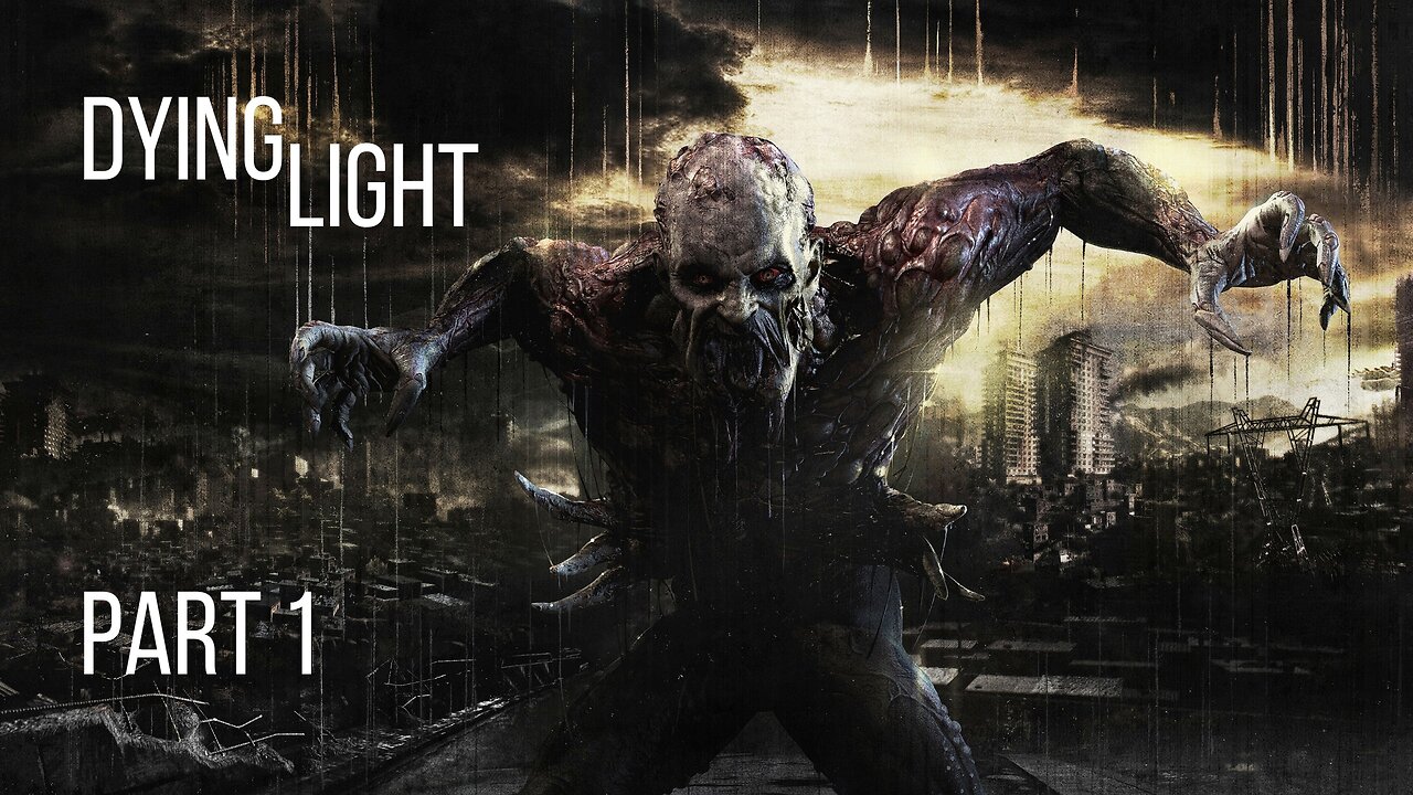Dying Light Gameplay Walkthrough | Part 1 | No Commentary