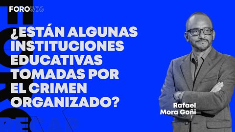 ¿Están algunos centros tomados por el crimen organizado?