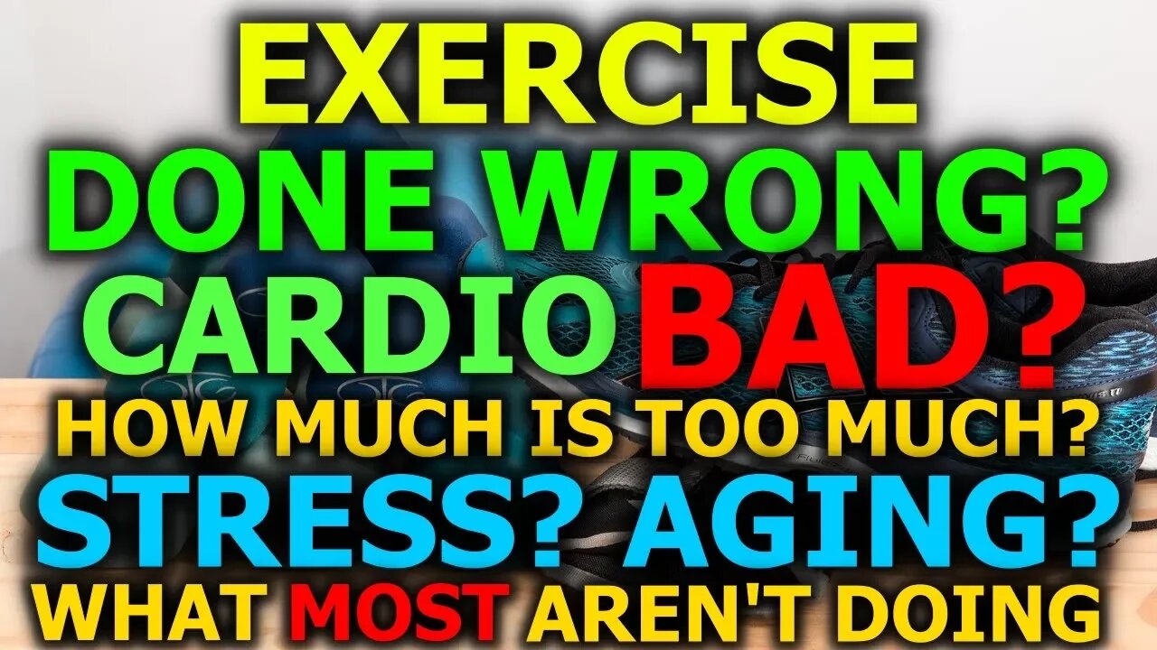 Is Less BETTER For Exercise? Done WRONG? Cardio BAD? Recommended? Overtraining? What YOU Can Do!