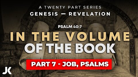 Part 7 - Job-Psalms! THRU the BIBLE in 20 WEEKS!!!