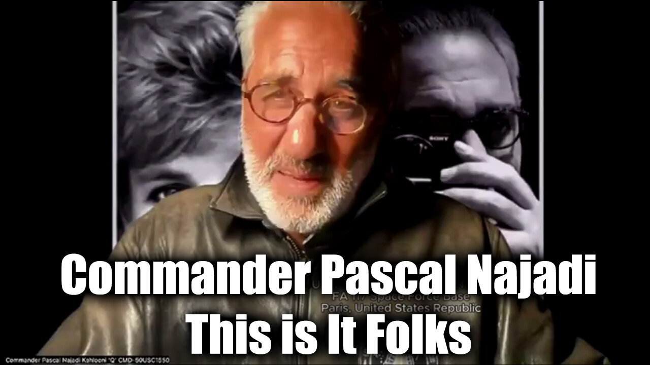 Commander Pascal Najadi - This Is It Folks