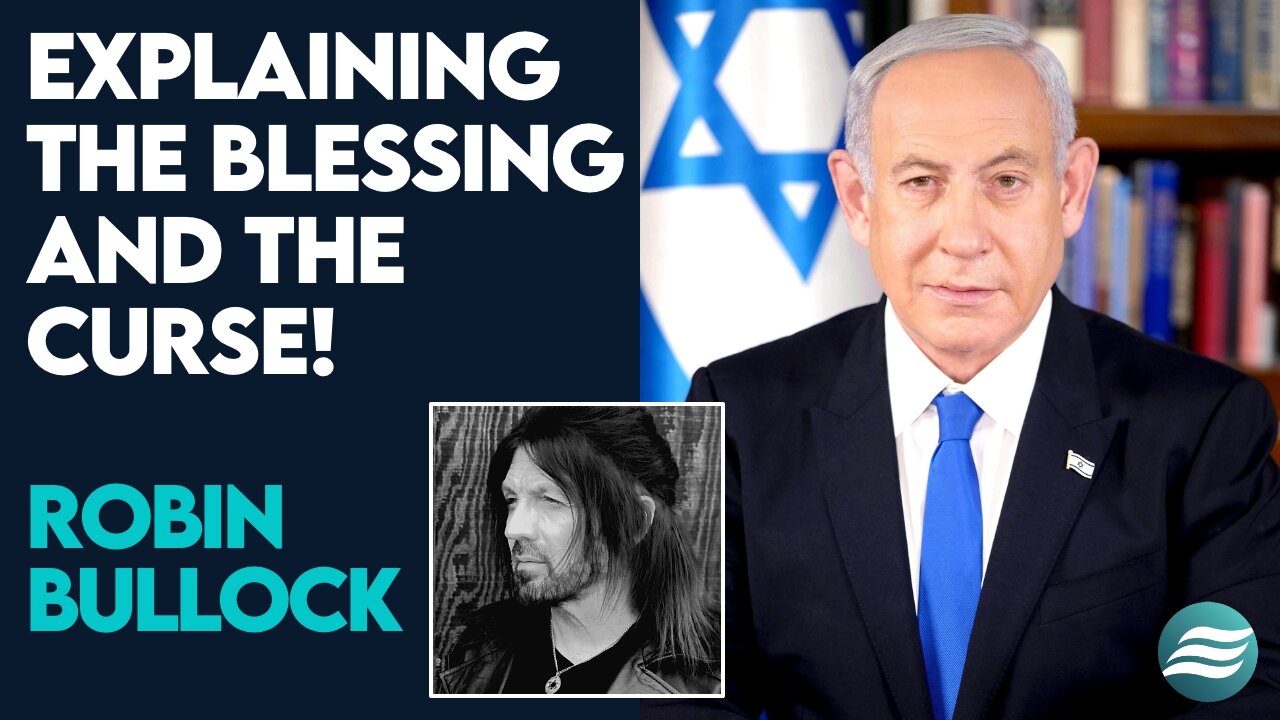 Robin Bullock Explains Netanyahu Talking About the Blessing and the Curse! | Oct 1 2024