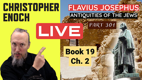 LIVE Fellowship, Josephus - Antiquities Book 19, Ch. 2 (Part 301) Q&A | Critical Thinking