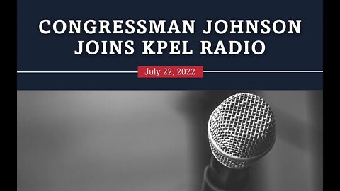 Congressman Johnson joins KPEL