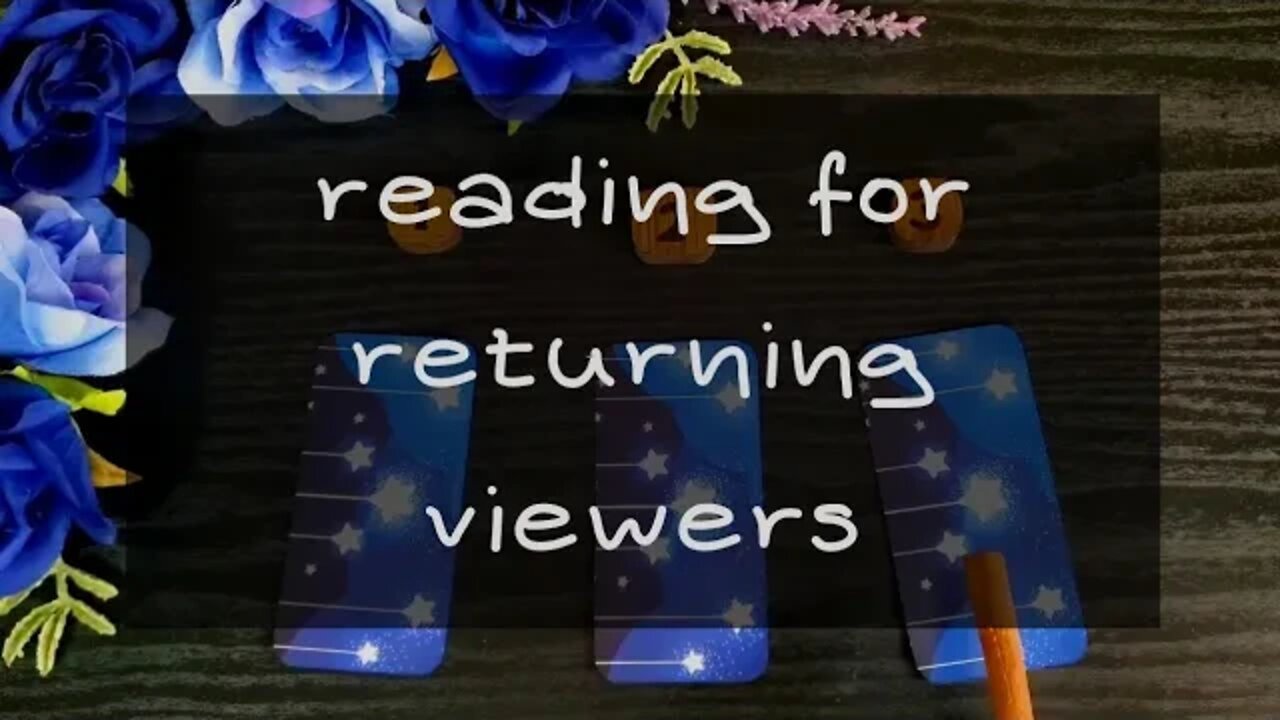 Mini Reading for Returning Viewers • Quick Advisement