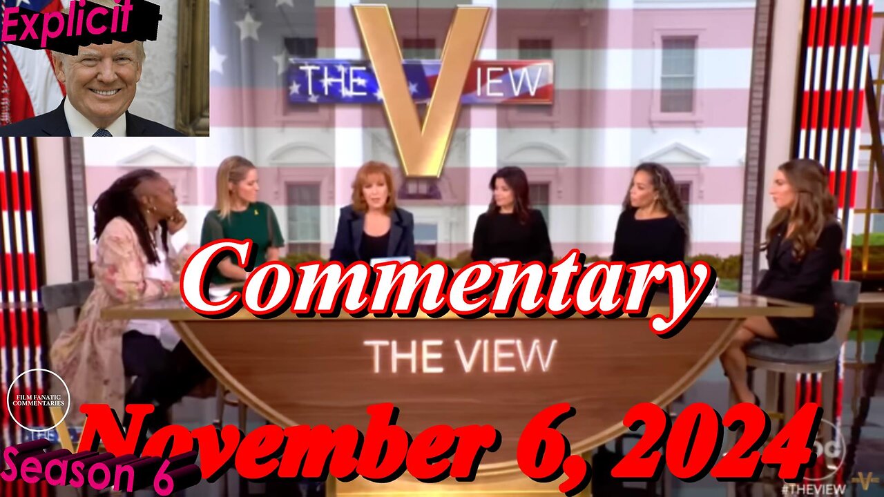 The View Full Broadcast – November 6, (2024) - TV Fanatic Commentary - Season 6