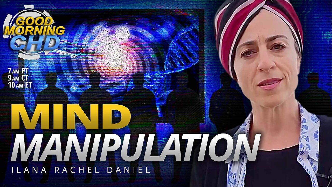 Mind Manipulation — Who is in Control? Part 1 - Ilana Rachel Daniel