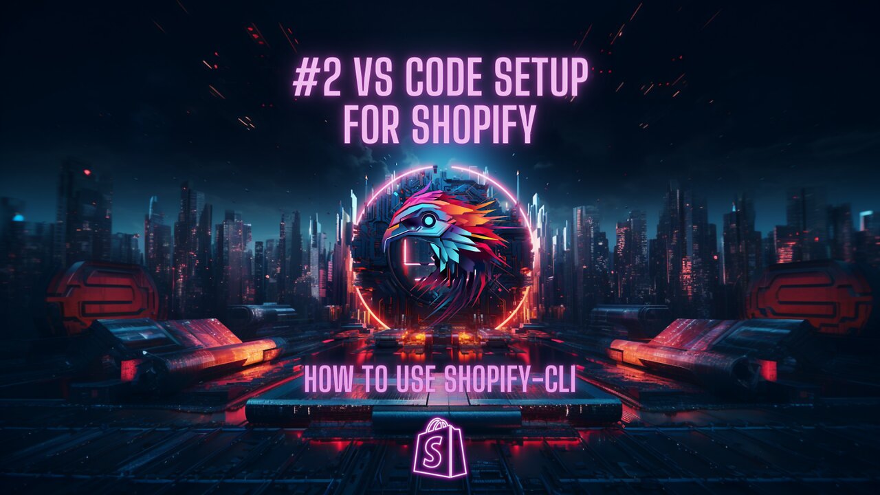 #2: How to get started with VS Code for Shopify theme development and Shopifly CLI