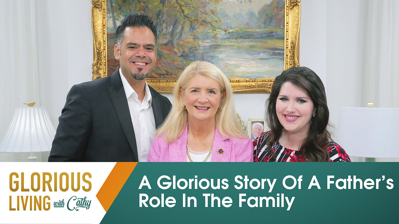 Glorious Living With Cathy: A Glorious Story Of A Father's Role In The Family