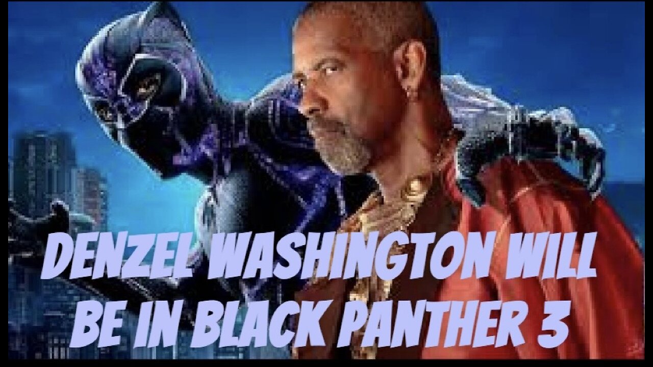 Denzel Washington Is Cast In Black Panther 3