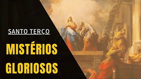 Santo Terço - Mistérios Gloriosos (02/08/2023)