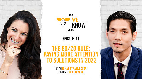 Episode 16: The 80/20 rule - paying more attention to solutions in 2023 with guest Joseph Yi MD, aka Street MD