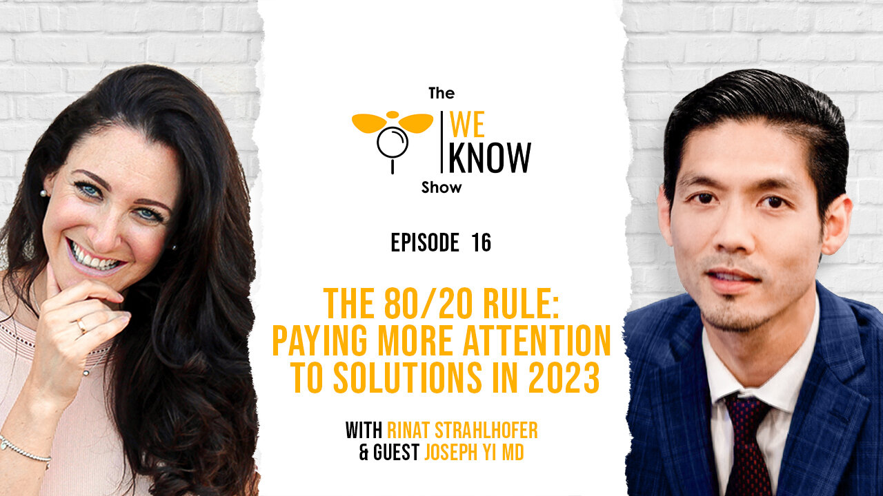 Episode 16: The 80/20 rule - paying more attention to solutions in 2023 with guest Joseph Yi MD, aka Street MD