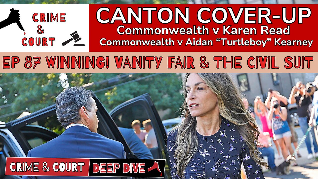 Winning! Vanity Fair & the Civil Suit (Canton Cover-Up/CW v Karen Read)