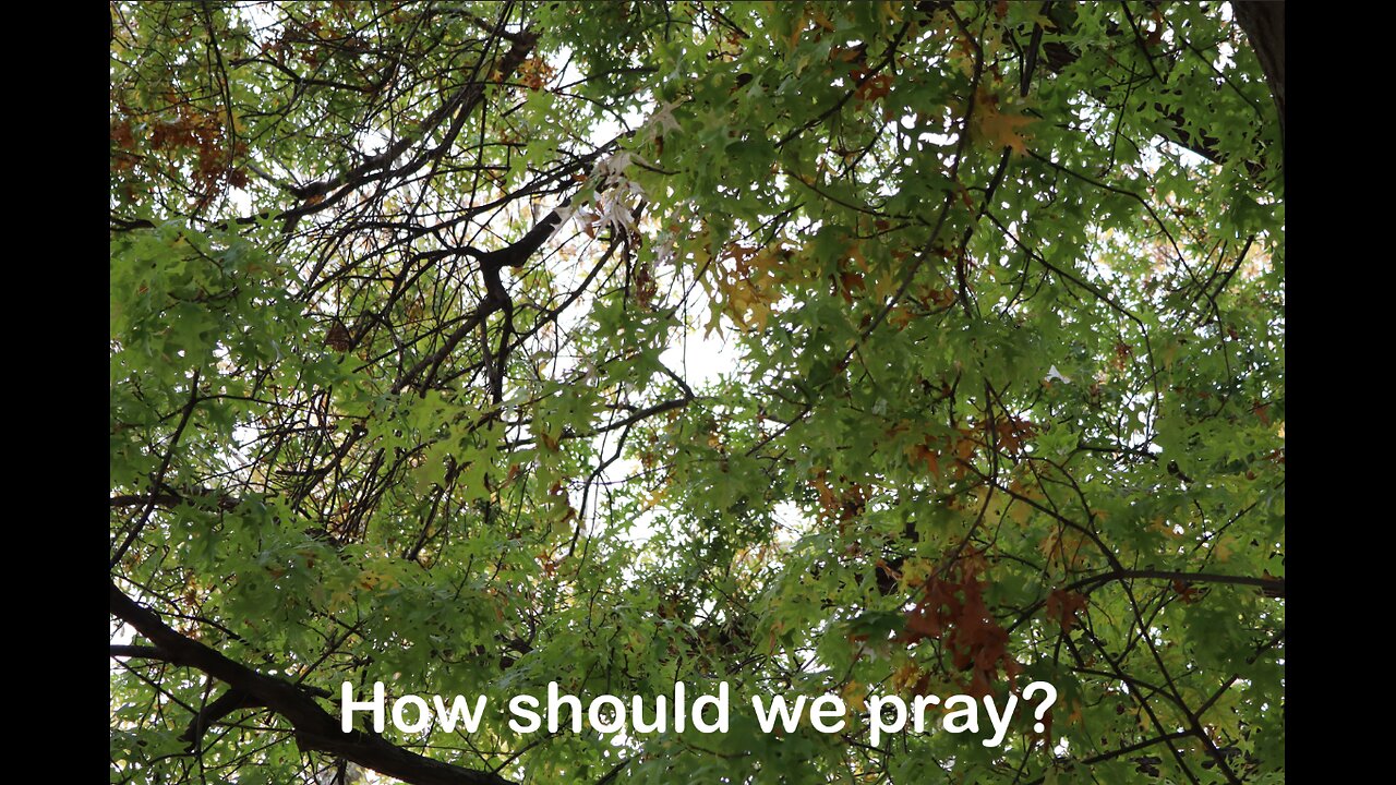 How should we pray