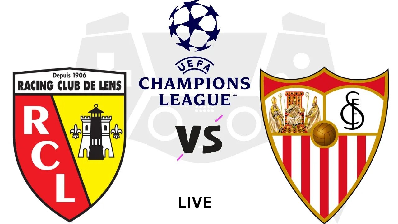 RC Lens vs Sevilla FC | RCL vs SEV | UEFA Champions League 2023 Live Match Today