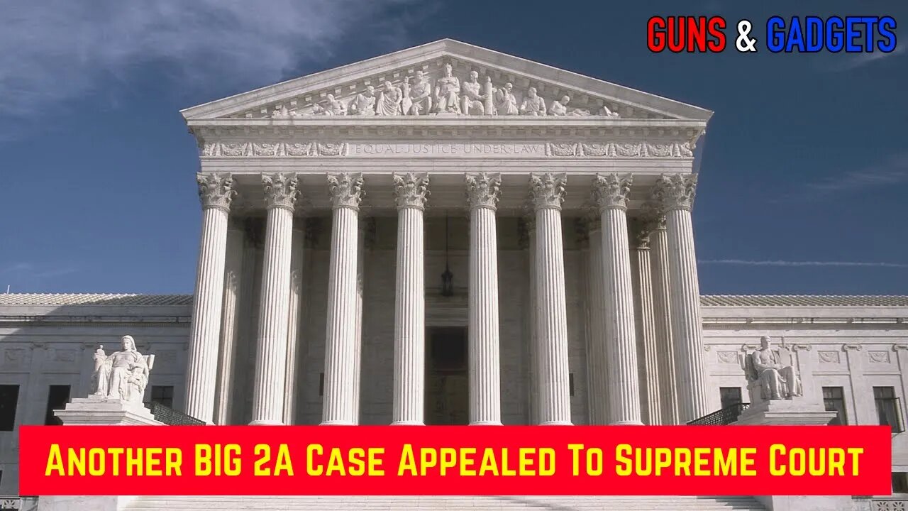 Another BIG 2A Case Appealed To Supreme Court