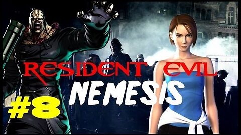 RESIDENT EVIL 3: NEMESIS Walkthrough - Episode 8: BADA BOOM